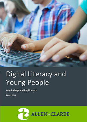 Digital Literacy and Young People - Key findings and implications, 31 July 2018 - Allen and Clarke - click on image for PDF (849KB)