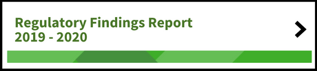 View our Regulatory Findings Report 2019/20[PDF, 27 pages, 1.9mb]