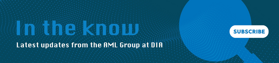 In the know, latest updates from the AML Group at DIA, click here to subscribe