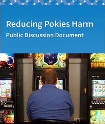 Reducing Pokies Harm - Public Discussion Document