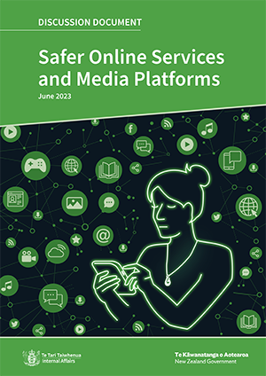 Read the Safer Online Services and Media Platforms Discussion Document June 2023